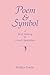 Poem and Symbol: A Brief History of French Symbolism