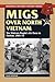 Migs over North Vietnam: The Vietnam People's Air Force in Combat, 1965-75 (The Stackpole Military History Series)