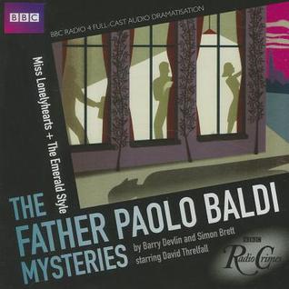 The Father Paolo Baldi Mysteries: Miss Lonelyhearts & The Emerald Style (Audio CD)