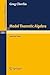 Model Theoretic Algebra: Selected Topics (Lecture Notes in Mathematics, 521)