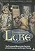 Illuminating Luke, Volume 3: The Passion and Resurrection Narratives in Italian Renaissance and Baroque Painting