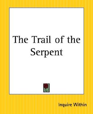 The Trail of the Serpent (Paperback)