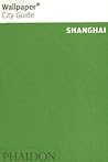 Wallpaper City Guide: Shanghai
