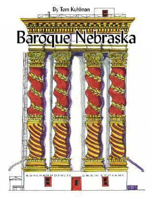 Baroque Nebraska: An Architectural Entertainment (Paperback)