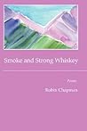 Smoke and Strong Whiskey Smoke and Strong Whiskey