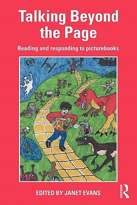 Talking Beyond the Page: Reading and Responding to Picturebooks (Paperback)