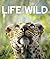 Life in the Wild by Thomas Marent
