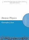 Atomic Physics by Christopher J. Foot