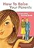 How to Raise Your Parents: ...