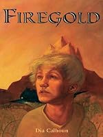 Firegold by dia calhoun book report 08 picture