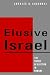 Elusive Israel by Charles H. Cosgrove