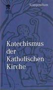 Katechismus der Katholischen Kirche - Kompendium (Paperback)