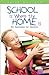 School Is Where the Home Is: 180 Devotions for Parents