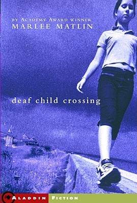 Deaf Child Crossing (Deaf Child Crossing #1)