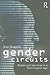 Gender Circuits: Bodies and Identities in a Technological Age (Sociology Re-Wired)