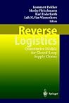 Reverse Logistics: Quantitative Models for Closed-Loop Supply Chains