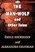 The Man-Wolf and Other Tales