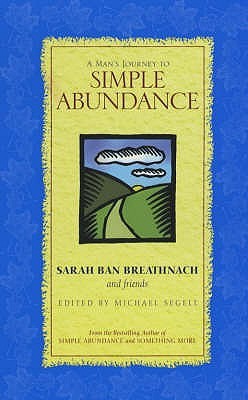 A Man's Journey to Simple Abundance (Paperback)