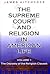 The Supreme Court and Religion in American Life: Volume I, The Odyssey of the Religion Clauses