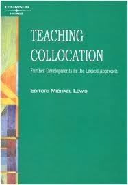 Teaching Collocation: Further Developments in the Lexical Approach (Print on Demand (Paperback))