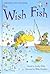 The Wish Fish (Usborne Firs...