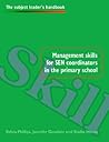 Management Skills for SEN Coordinators in the Primary School (Subject Leaders' Handbooks) Management Skills for SEN Coordinators in the Primary School (Subject Leaders' Handbooks)
