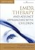 EMDR Therapy and Adjunct Approaches with Children: Complex Trauma, Attachment, and Dissociation