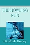 The Howling Nun The Howling Nun