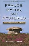 Frauds, Myths, and Mysteries by Kenneth L. Feder