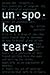 Unspoken Tears