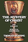 The Mystery of Christ: The Liturgy as Spiritual Experience