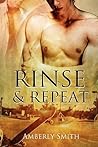 Rinse and Repeat by Amberly Smith