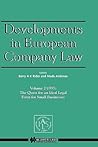 The Quest for an Ideal Legal Form for Small Businesses, 1997 (Developments in European Company Law, 2)