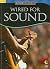 WIRED FOR SOUND, INSIDE SCI...