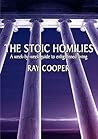 THE STOIC HOMILIES - A week-by-week guide to enlightened living