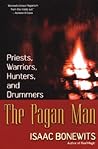 The Pagan Man by Philip Emmons Isaac Bonewits