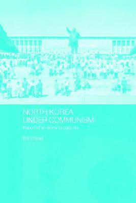 North Korea under Communism: Report of an Envoy to Paradise (Paperback)