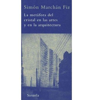 La metafora del cristal en las artes y en la arquitectura