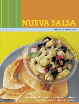 Nueva Salsa: Recipes to Spice It Up (Hardcover)