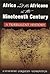Africa and the Africans in the Nineteenth Century: A Turbulent History