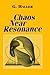 Chaos Near Resonance (Applied Mathematical Sciences, 138)