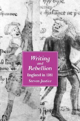 Writing and Rebellion: England in 1381 (The New Historicism: Studies in Cultural Poetics) (Volume 27)