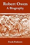 Robert Owen: A Biography