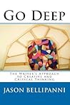 Go Deep: The Writer's Approach to Creative and Critical Thinking Go Deep: The Writer's Approach to Creative and Critical Thinking