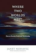 Where Two Worlds Meet: How to Develop Evidential Mediumship
