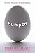 Bumped (Bumped, #1)
