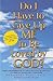 Do I Have to Give Up Me to Be Loved by God? by Margaret  Paul