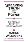 Speaking Truth to Power: Art and Craft of Policy Analysis Speaking Truth to Power: Art and Craft of Policy Analysis