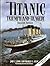 Titanic: Triumph and Tragedy