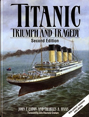 Titanic: Triumph and Tragedy (Hardcover)